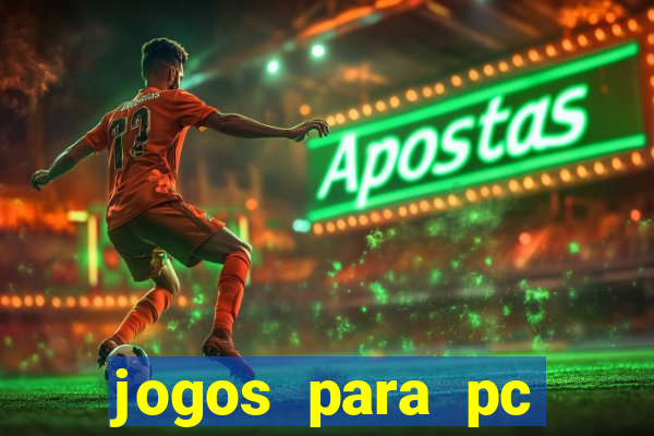 jogos para pc gratis baixar