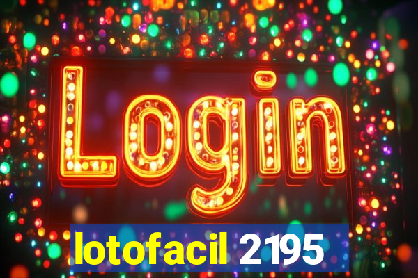 lotofacil 2195