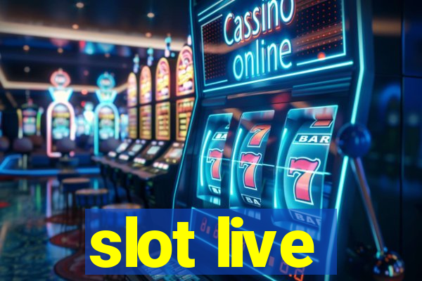 slot live