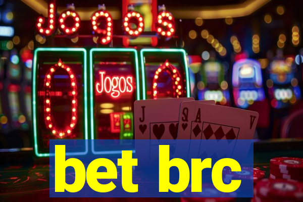 bet brc