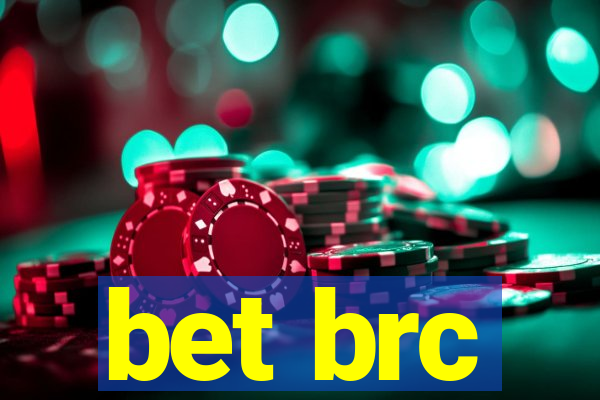 bet brc