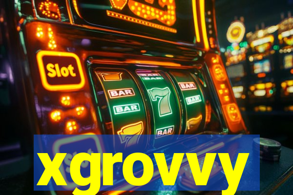 xgrovvy