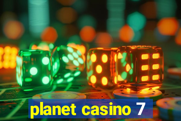 planet casino 7