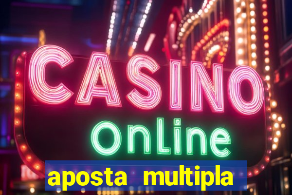 aposta multipla estrela bet