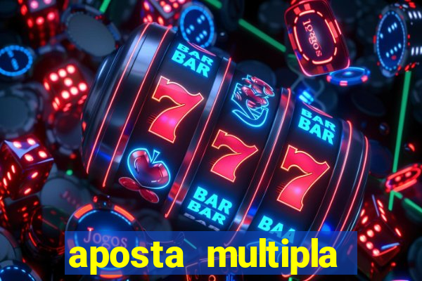 aposta multipla estrela bet