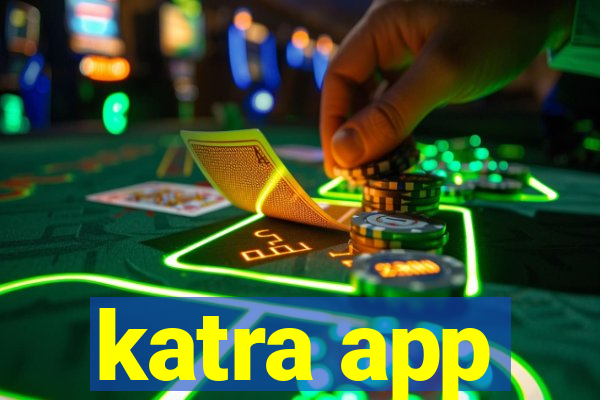 katra app