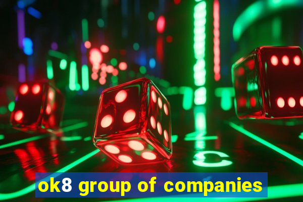 ok8 group of companies