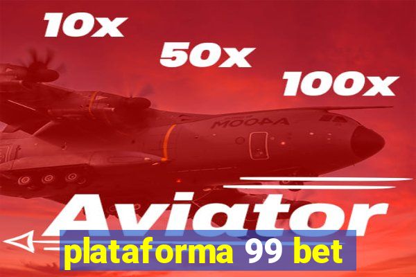 plataforma 99 bet