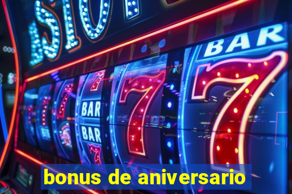 bonus de aniversario