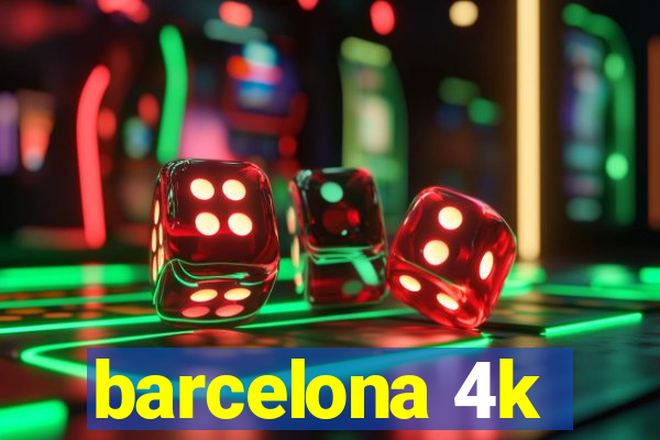 barcelona 4k