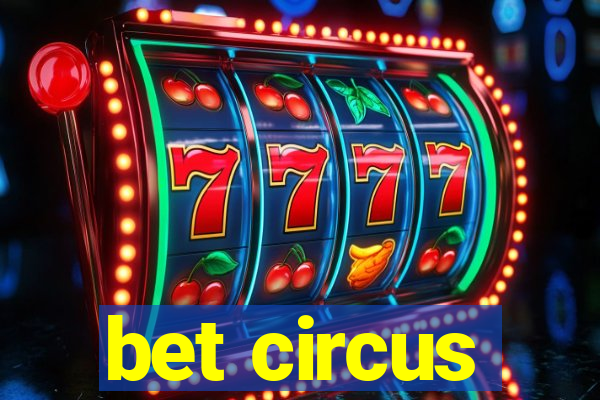 bet circus