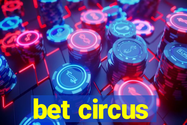 bet circus