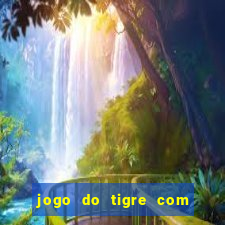 jogo do tigre com bonus gratis sem deposito