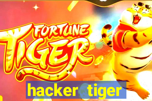 hacker tiger fortune gratis