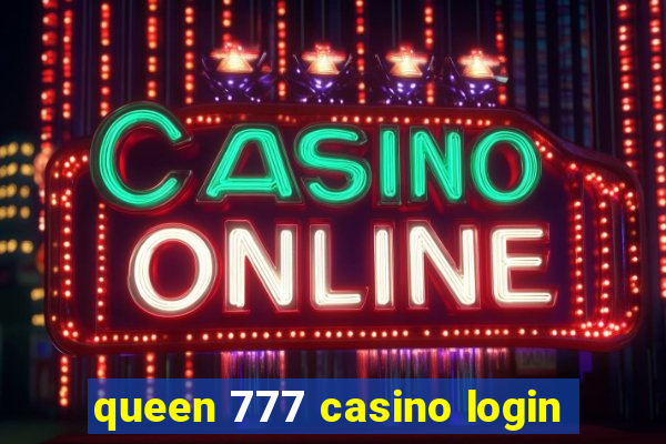 queen 777 casino login