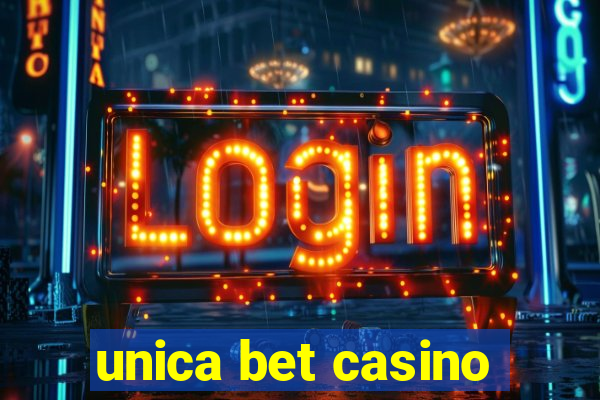 unica bet casino