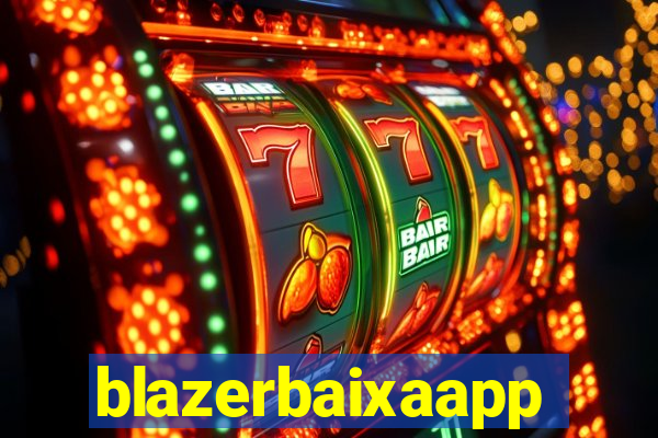 blazerbaixaapp