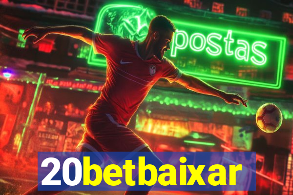 20betbaixar