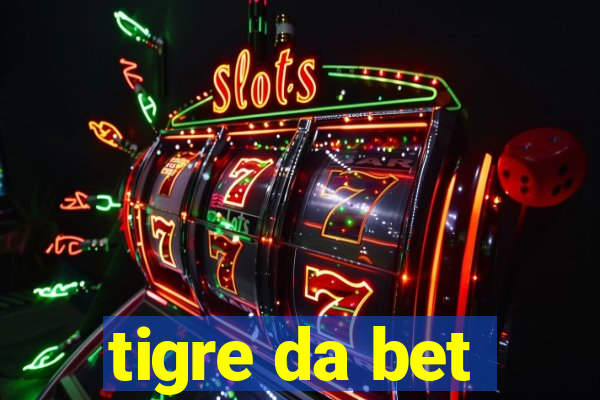 tigre da bet