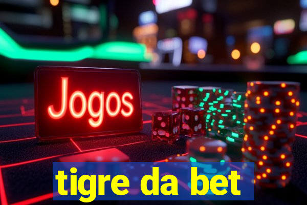 tigre da bet