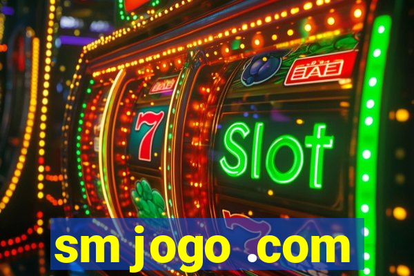 sm jogo .com