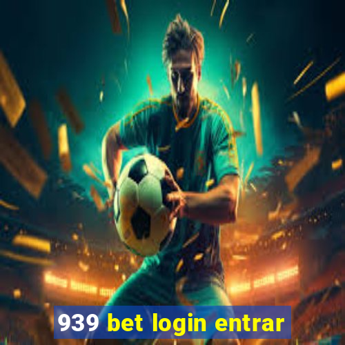 939 bet login entrar