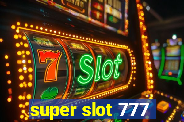 super slot 777