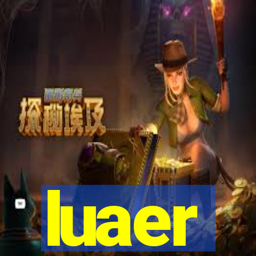 luaer