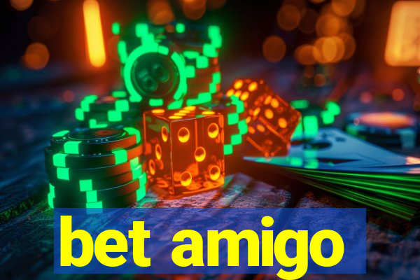 bet amigo