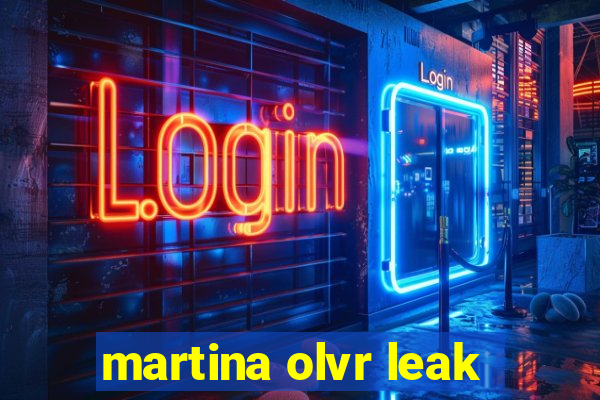 martina olvr leak