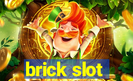 brick slot