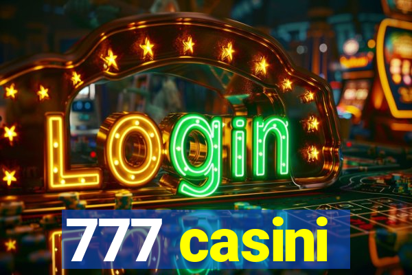 777 casini