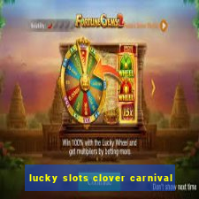 lucky slots clover carnival