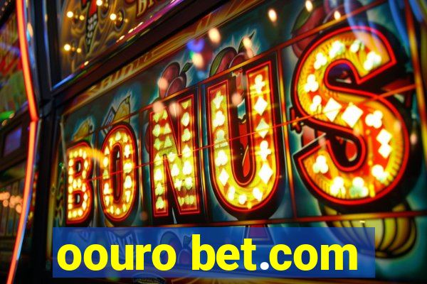 oouro bet.com