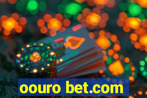 oouro bet.com