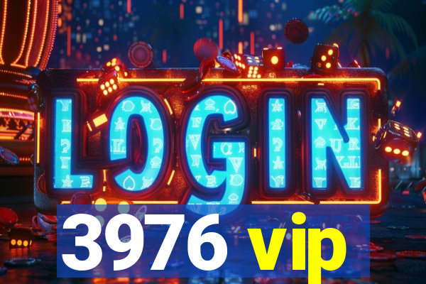 3976 vip