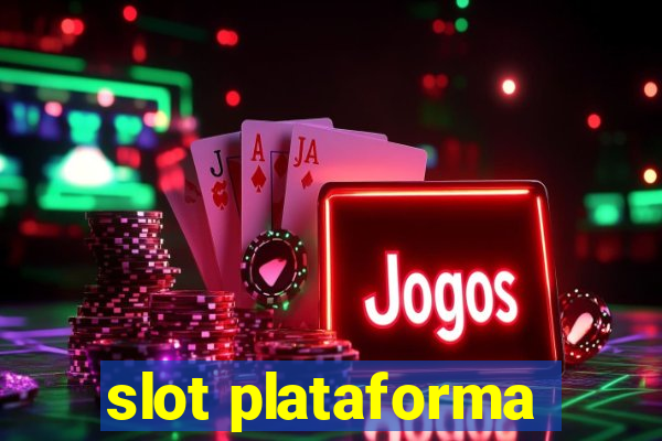 slot plataforma