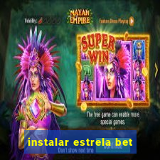 instalar estrela bet