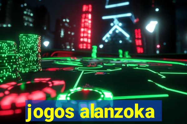 jogos alanzoka