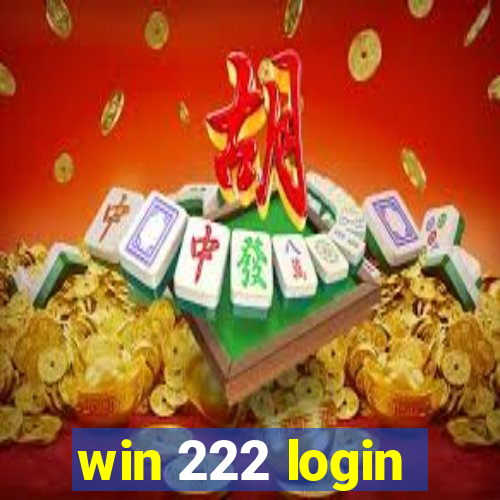 win 222 login