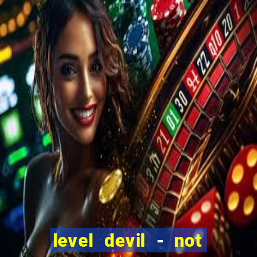 level devil - not a troll game