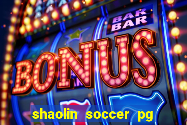 shaolin soccer pg soft demo