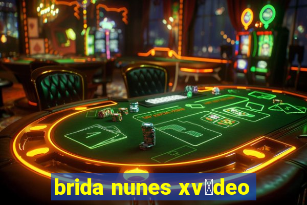 brida nunes xv铆deo