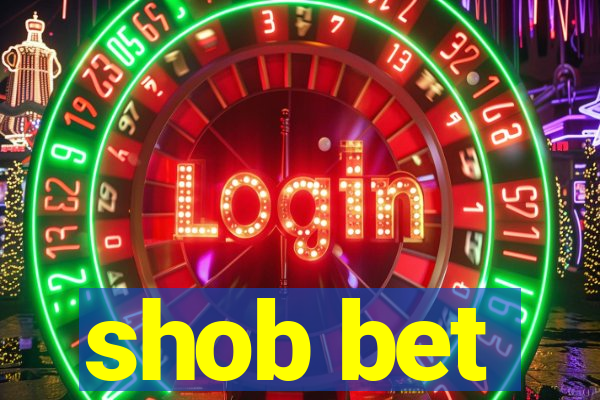 shob bet