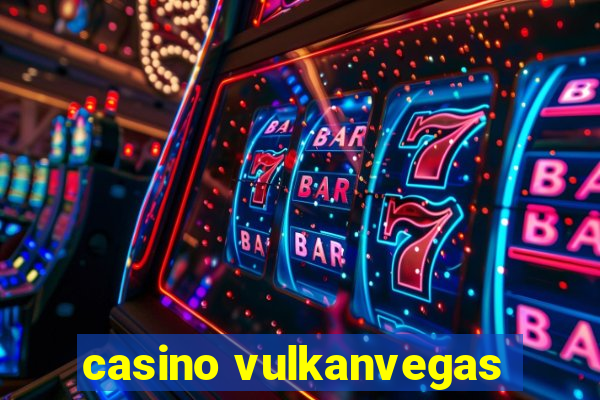 casino vulkanvegas