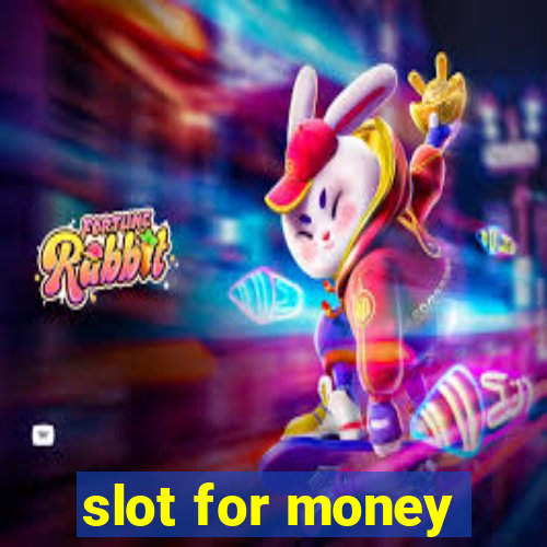 slot for money