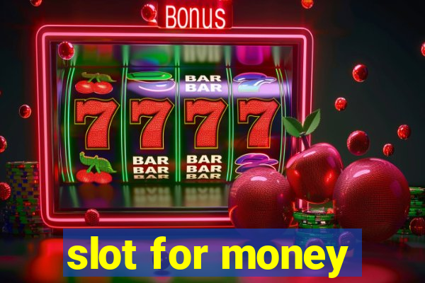 slot for money