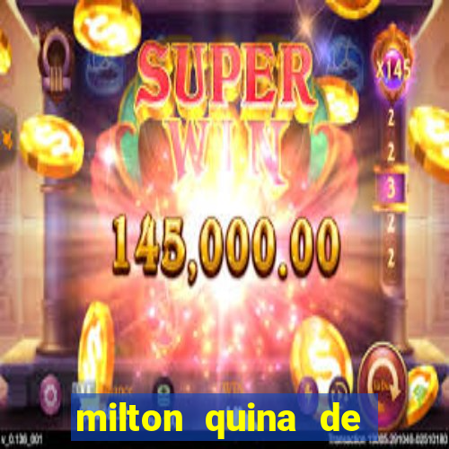 milton quina de siqueira junior