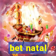 bet natal