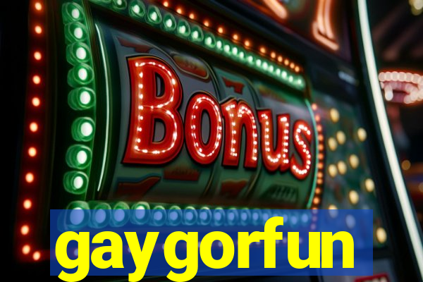 gaygorfun